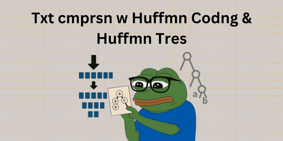 I Compressed Moby Dick with Huffman Trees